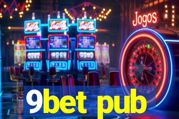 9bet pub